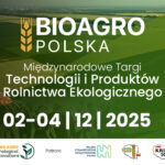BIOAGRO Polska 2025 – targi innowacji w rolnictwie ekologicznym